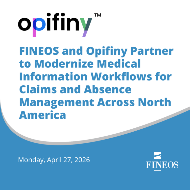 FINEOS and Opifiny Partner to Modernize Medical Information Workflows for Claims and Absence Management Across North America